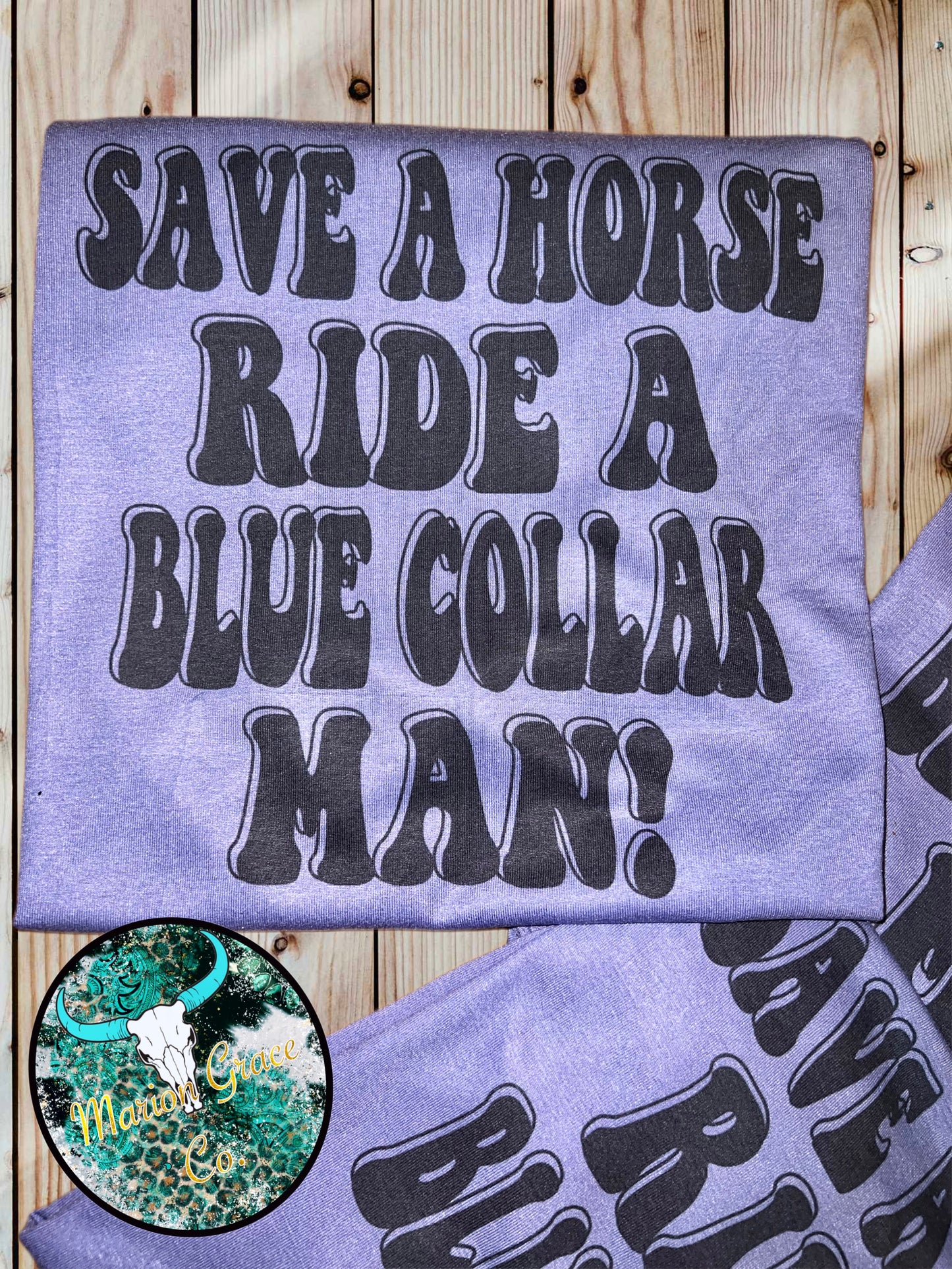 Save a horse ride a blue collar man